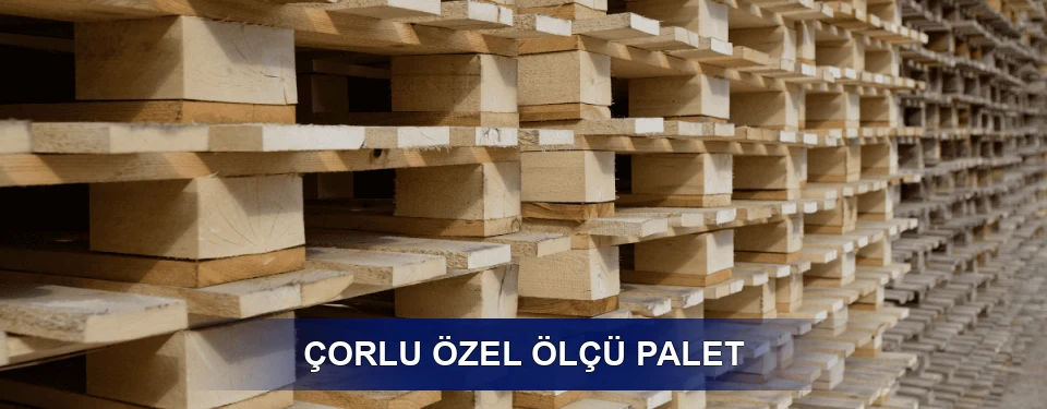 Çorlu Yük Kapasitesi